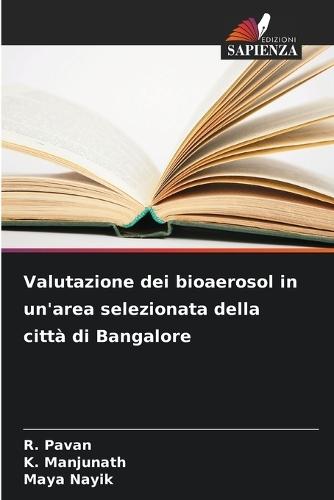 Valutazione dei bioaerosol in un'area selezionata della città di Bangalore