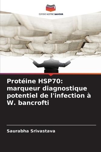 Protéine HSP70: marqueur diagnostique potentiel de l'infection à W. bancrofti