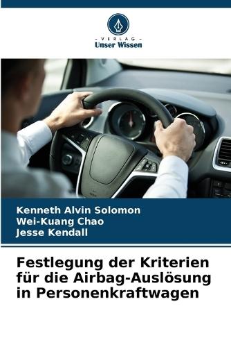 Festlegung der Kriterien für die Airbag-Auslösung in Personenkraftwagen