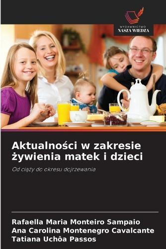 Aktualno&#347;ci w zakresie &#380;ywienia matek i dzieci