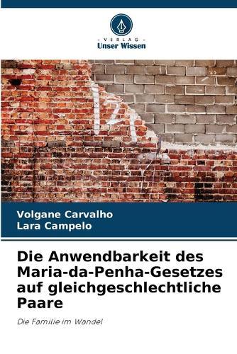 Die Anwendbarkeit des Maria-da-Penha-Gesetzes auf gleichgeschlechtliche Paare