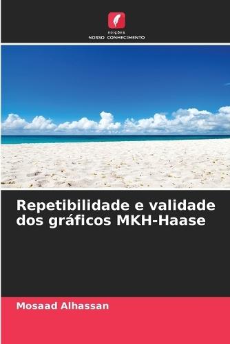 Repetibilidade e validade dos gráficos MKH-Haase