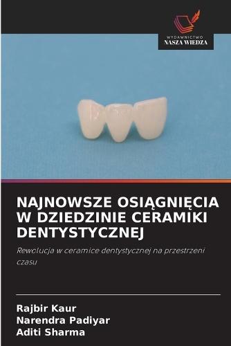 Najnowsze OsiĄgniĘcia W Dziedzinie Ceramiki Dentystycznej