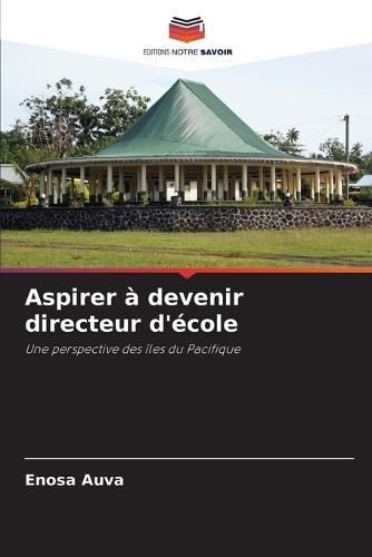 Aspirer à devenir directeur d'école