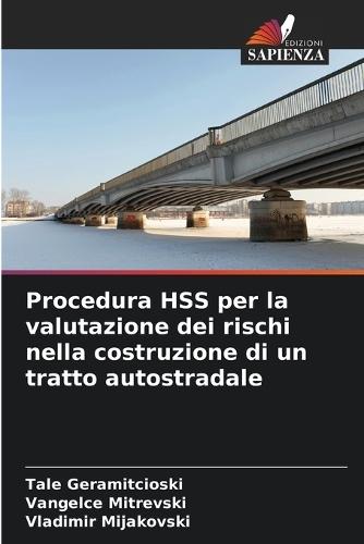 Procedura HSS per la valutazione dei rischi nella costruzione di un tratto autostradale