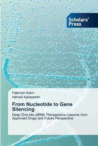 From Nucleotide to Gene Silencing