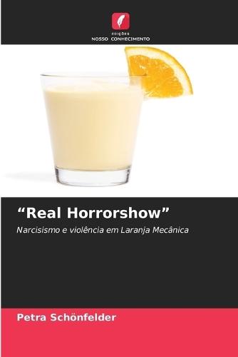 ""Real Horrorshow""