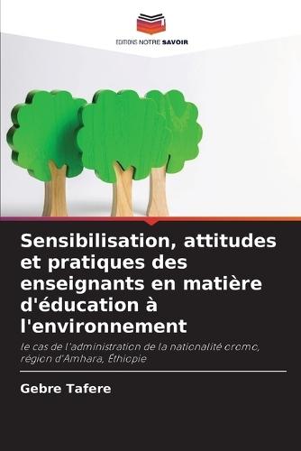 Sensibilisation, attitudes et pratiques des enseignants en matière d'éducation à l'environnement