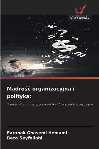 Mądrośc organizacyjna i polityka