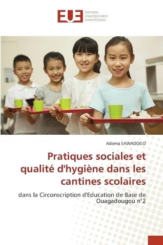 Pratiques sociales et qualité d'hygiène dans les cantines scolaires
