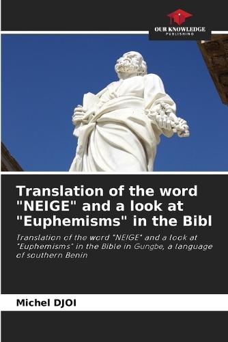 Translation of the word ""NEIGE"" and a look at ""Euphemisms"" in the Bibl