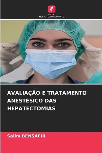Avaliação E Tratamento Anestésico Das Hepatectomias
