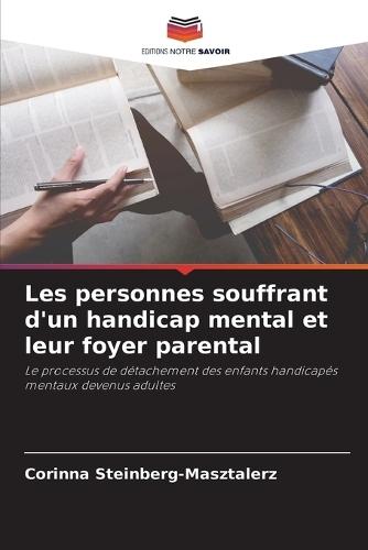 Les personnes souffrant d'un handicap mental et leur foyer parental