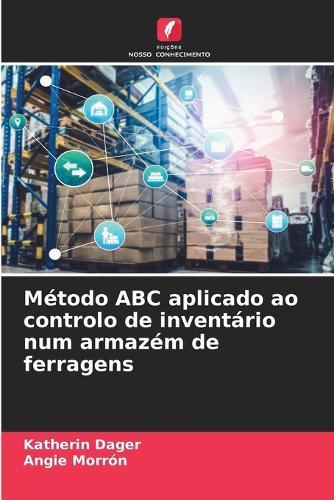 Método ABC aplicado ao controlo de inventário num armazém de ferragens