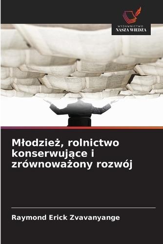Mlodzież, rolnictwo konserwujące i zrównoważony rozwój