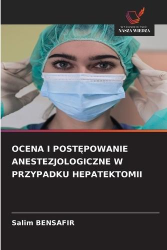 Ocena I Post&#280;powanie Anestezjologiczne W Przypadku Hepatektomii
