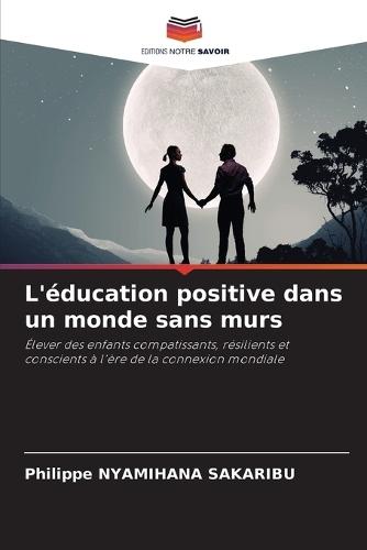 L'éducation positive dans un monde sans murs