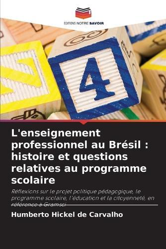 L'enseignement professionnel au Brésil: histoire et questions relatives au programme scolaire