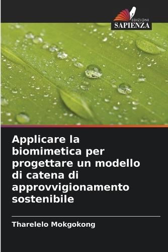 Applicare la biomimetica per progettare un modello di catena di approvvigionamento sostenibile