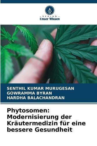 Phytosomen: Modernisierung der Kräutermedizin für eine bessere Gesundheit