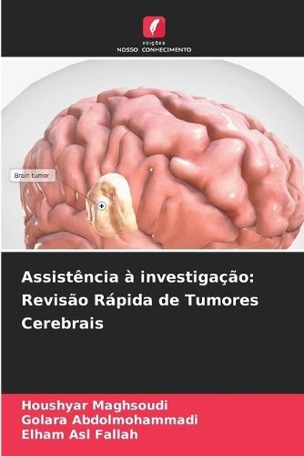 Assistência à investigação: Revisão Rápida de Tumores Cerebrais