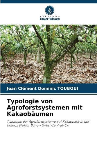 Typologie von Agroforstsystemen mit Kakaobäumen