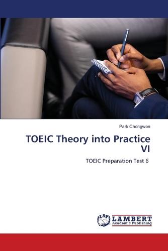 TOEIC Theory into Practice VI