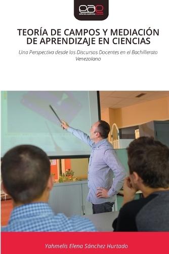 Teoría de Campos Y Mediación de Aprendizaje En Ciencias
