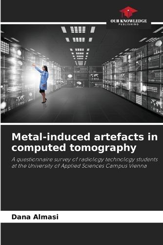 Metal-induced artefacts in computed tomography