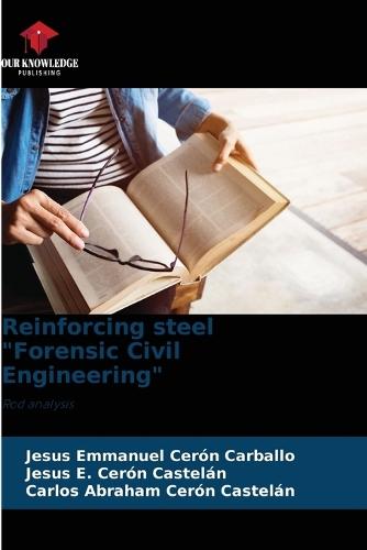 Reinforcing steel ""Forensic Civil Engineering""