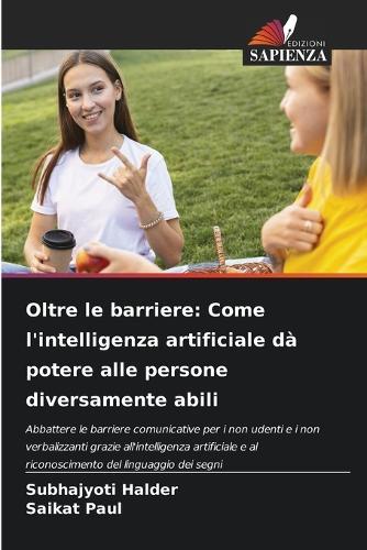 Oltre le barriere: Come l'intelligenza artificiale dà potere alle persone diversamente abili