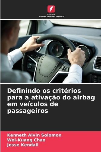Definindo os critérios para a ativação do airbag em veículos de passageiros