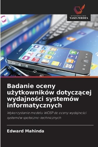 Badanie oceny u&#380;ytkowników dotycz&#261;cej wydajno&#347;ci systemów informatycznych