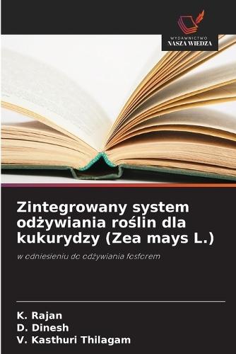 Zintegrowany system od&#380;ywiania ro&#347;lin dla kukurydzy (Zea mays L.)