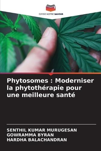 Phytosomes: Moderniser la phytothérapie pour une meilleure santé