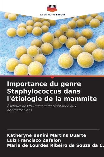 Importance du genre Staphylococcus dans l'étiologie de la mammite