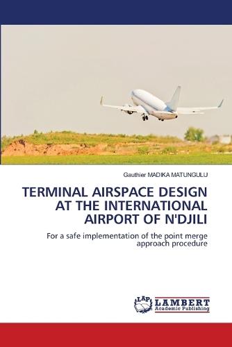 Terminal Airspace Design at the International Airport of n'Djili