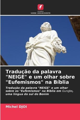 Tradução da palavra ""NEIGE"" e um olhar sobre ""Eufemismos"" na Bíblia