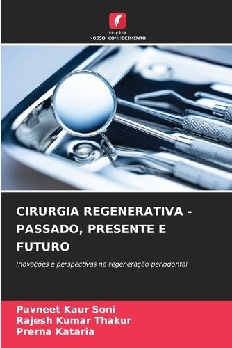 Cirurgia Regenerativa - Passado, Presente E Futuro