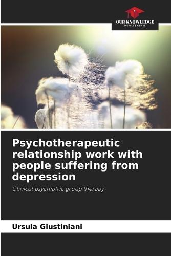 Psychotherapeutic relationship work with people suffering from depression
