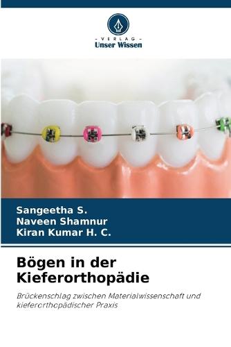 Bögen in der Kieferorthopädie