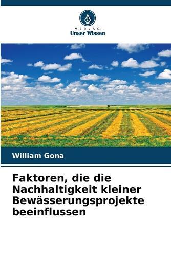 Faktoren, die die Nachhaltigkeit kleiner Bewässerungsprojekte beeinflussen