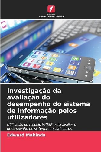 Investigação da avaliação do desempenho do sistema de informação pelos utilizadores