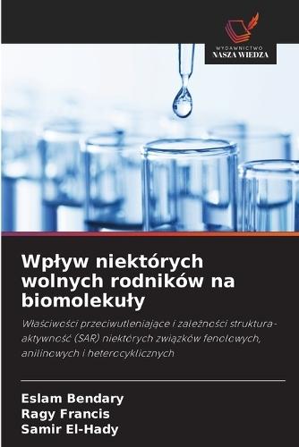 Wplyw niektórych wolnych rodników na biomolekuly