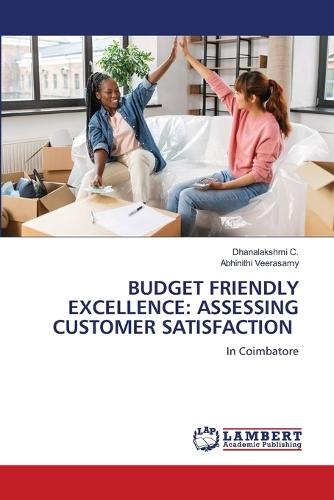 Budget Friendly Excellence: Assessing Customer Satisfaction