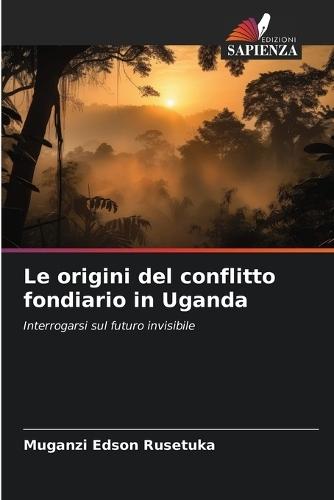 Le origini del conflitto fondiario in Uganda