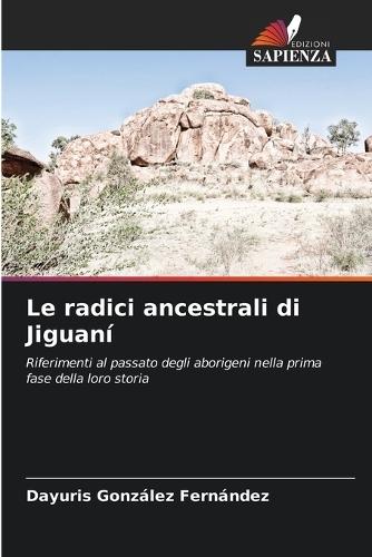 Le radici ancestrali di Jiguaní