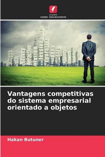 Vantagens competitivas do sistema empresarial orientado a objetos