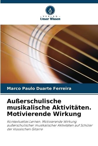 Außerschulische musikalische Aktivitäten. Motivierende Wirkung