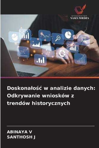Doskonalośc w analizie danych: Odkrywanie wniosków z trendów historycznych